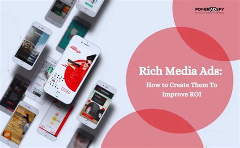 Rich Media Ads: How to Create Them To Improve ROI.